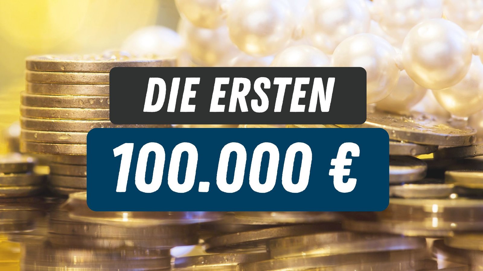 Die ersten 100.000 €